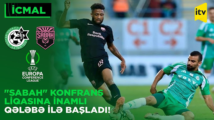 UEFA Konfrans Liqası, 2-ci təsnifat mərhələsi, ilk oyun | Makkabi 0:3 Sabah | İCMAL