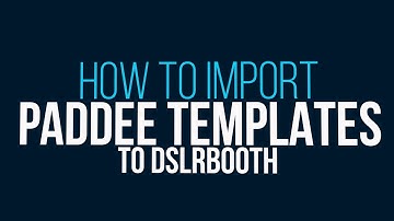How to import a photo booth template into dslrBooth