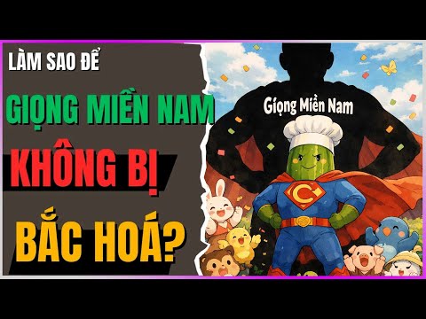 Làm sao để giọng Miền Nam không bị Bắc Hóa? [Dưa Leo DBTT]