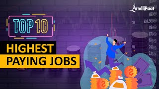 Top 10 Highest Paying Jobs | Highest Paying IT Jobs | Intellipaat