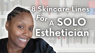 Recommendations on Skincare Lines for a Solo Esthetician