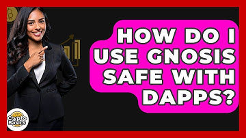 How Do I Use Gnosis Safe With Dapps? - CryptoBasics360.com