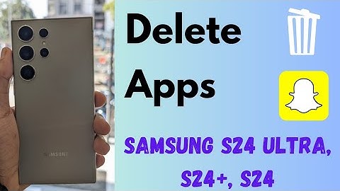 How to Delete Apps on Samsung S24, S24 Plus, S24 Ultra | Uninstall Apps