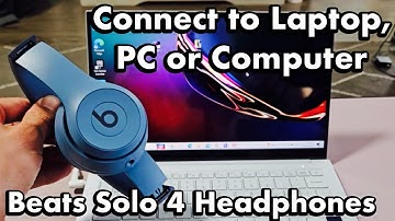 Beats Solo 4 Headphones: How to Connect to Computer, Laptop, PC via Bluetooth
