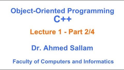 Object-oriented Programming  with C++ - Lecture 1 Part 2/4