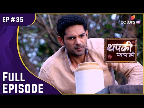 Thapki मिली पानी के Tank में! | Thapki Pyar Ki | थपकी प्यार की | Full Episode | Ep. 35