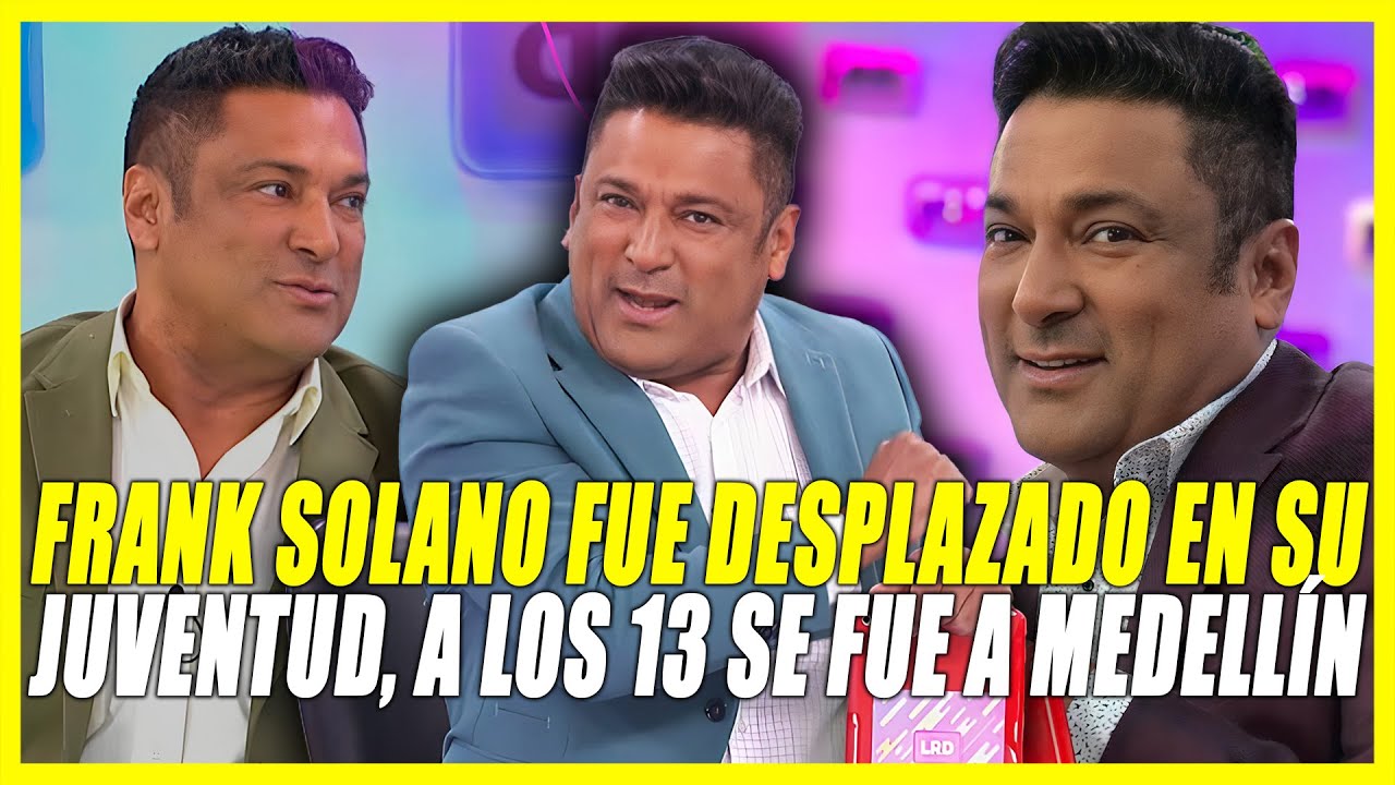 FRANK SOLANO, DESPLAZADO POR LA VIOLENCIA | EL PRESENTADOR DE LA RED Y SU  TRISTE HISTORIA