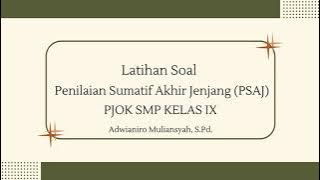 LATIHAN SOAL PENILAIAN SUMATIF AKHIR JENJANG (PSAJ) PJOK SMP KELAS 9 || TAHUN 2024