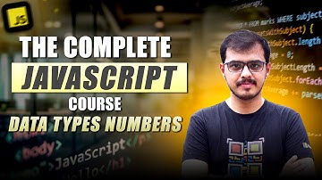 Lecture 13: JavaScript Numbers Explained: A Deep Dive into Data Types