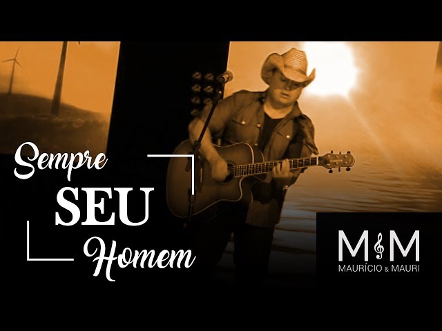 Maurício E Mauri - Sempre Seu Homem Ao Vivo