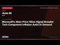 Microsoft's Xbox Price Hikes Signal Broader Tech Component Inflation Amid AI Demand — Explained |...