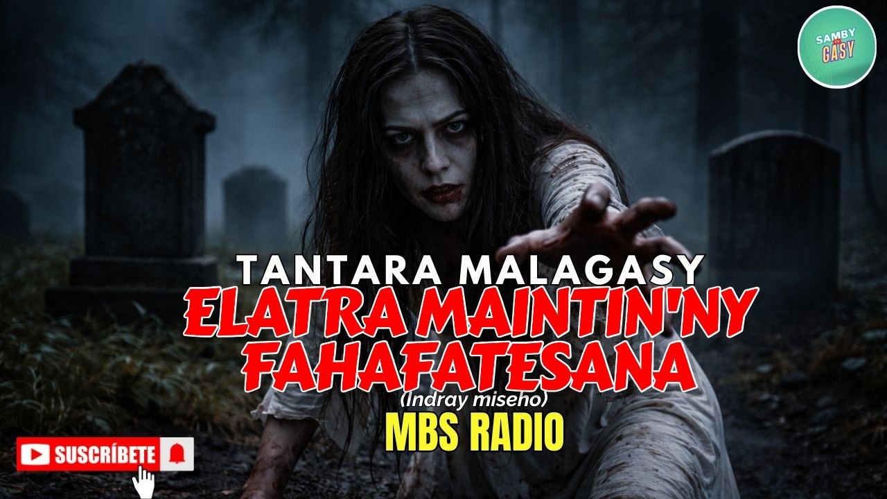 Tantara Gasy - ELATRA MAINTIN'NY FAHAFATESANA - ( Tantara lava ny MBS Radio ) ARAHO NY PEJY👍❤