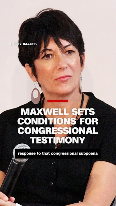 Ghislaine Maxwell’s attorneys lay out conditions to be met before she gives testimony to Congress