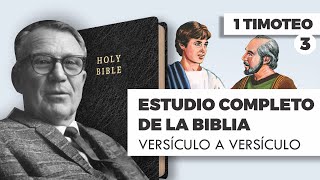 ESTUDIO COMPLETO DE LA BIBLIA 1 TIMOTEO 3 EPISODIO