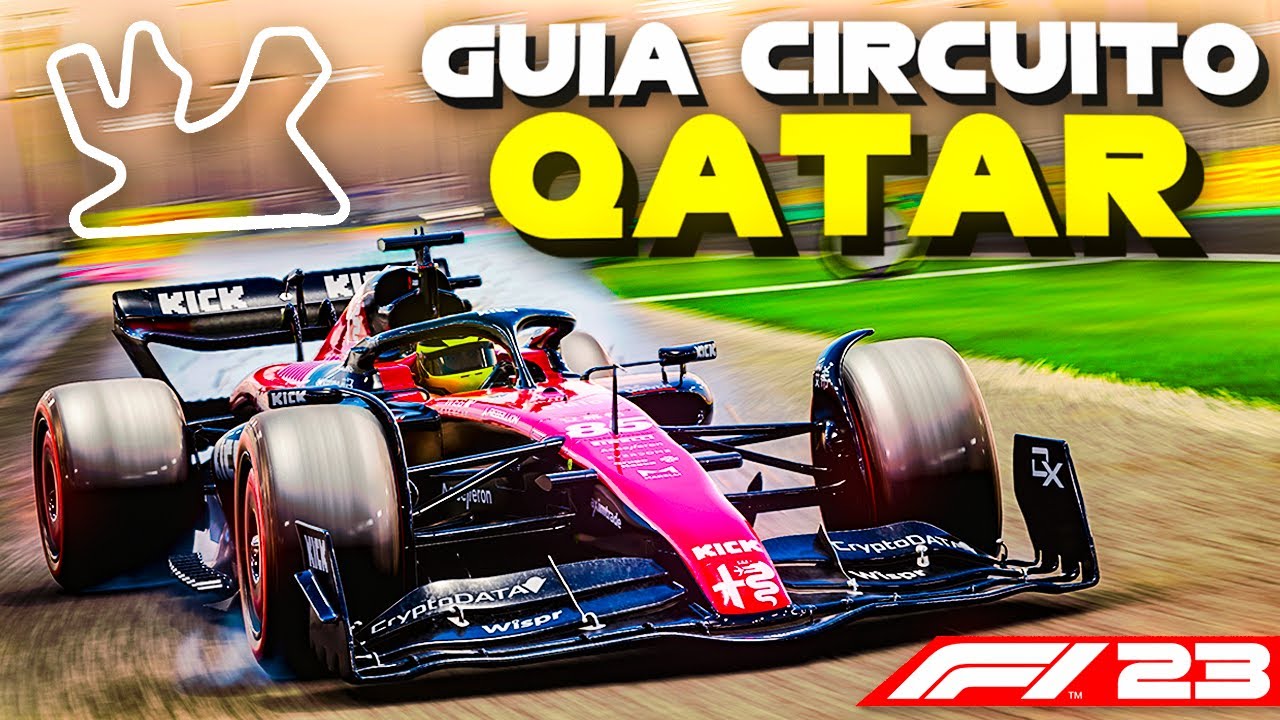 ¡APRÉNDETE QATAR EN 10 MINUTOS CONMIGO! 🟡GUIA CIRCUITOS F1 23