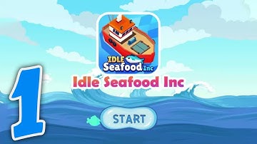 SEAFOOD INC - GAMEPLAY WALKTHROUGH PART 1 - GAME ANDROID / IOS