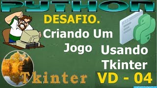 Curso Python Avançado - Criando Jogo Usando Tkinter - 04