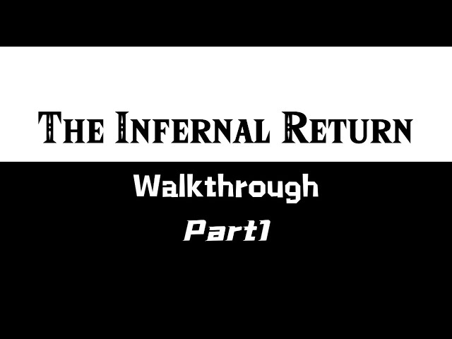 The Infernal Return Game Walkthrough (8 episodes)