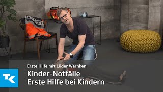 Kinder-Notfälle - Erste Hilfe bei Kindern mit Lüder Warnken
