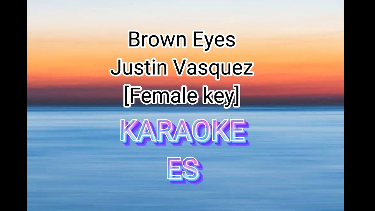 Brown eyes ,Justin Vasquez Destiny's Child [Female key] KaraokeES