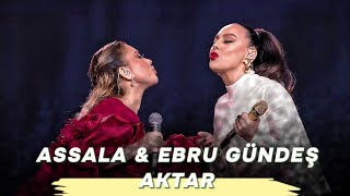 Assala & Ebru Gündeş - Aktar (Afro House) Omerlyrcss