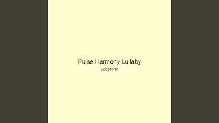 Pulse Harmony Lullaby