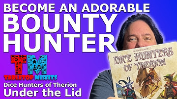How to become a Bounty Hunter in the most adorable way possible, with Dice Hunters of Therion.