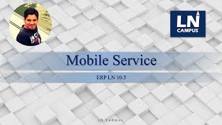 5. Mobile Service App Overview (ERP LN 10.5) screenshot 4