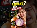 KENAPA BAWANG BIKIN KITA MENANGIS? #faktaunik #shorts