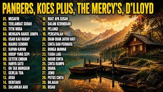 LAGU NOSTALGIA PALING BIKIN RINDU! 😭 Tembang Kenangan Panbers, Koes Plus, The Mercy’s & D’Lloyd