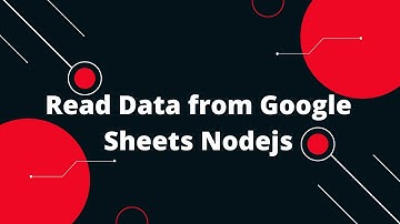 How to Integrate Google Sheet in Nodejs Application #2 Fetching data from Google Sheet using Node.js