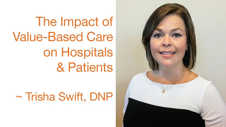 Trisha Swift DNP Discusses Value Based Care