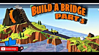 Build a Bridge gameplay of (part 5)