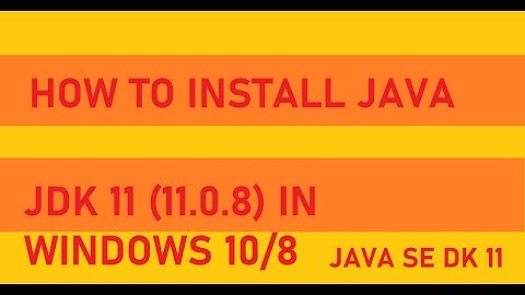 How to Install Java JDK 11 (11.0.8) on Windows 10/8 (64-bit) (2020) || Official Download Method