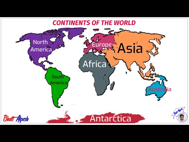 CONTINENTS OF THE WORLD | 7 Continents | What Are The Seven
