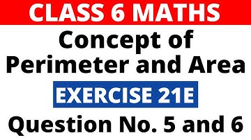 Exercise 21E Que. 5 and 6। Class 6 Maths। Concept of Perimeter and Area। RS Aggarwal
