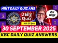 KBC Offline Daily Quiz Answers 30 September 2025 | KBC Play Along Hint Daily Quiz Answers