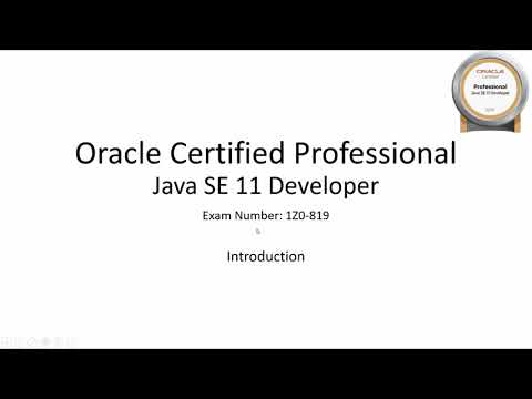 Update  Introduction - OCP Java SE 11 Developer Exam Course 1Z0-819