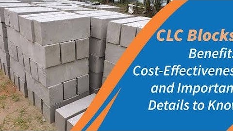 What is CLC Blocks I Cellular Lightweight Concrete Blocks I by civil engineering with tariq