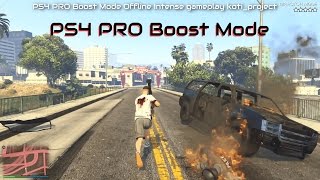 PS4 PRO BOOST MODE GTA V Full Online Intense Offline