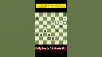 Can you checkmate? Daily Chess Puzzle March 20, 2025 #DailyChessPuzzle #ChessChallenge #chessshorts
