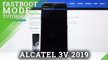How to Enter Fastboot Mode in ALCATEL 3V 2019 – Exit Fastboot Mode