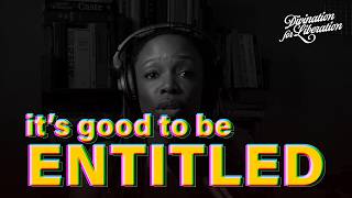 It's Good to Be Entitled | Divination For Liberation