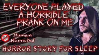 When I Was A Kid Everyone Played A Horrible Prank On Me: Reddit Horror for Sleep
