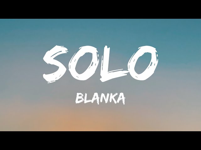 Blanka - Solo (Lyrics) class=