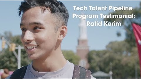 Tech Talent Pipeline Program Testimonial: Rafid Karim (Quadrant 2)