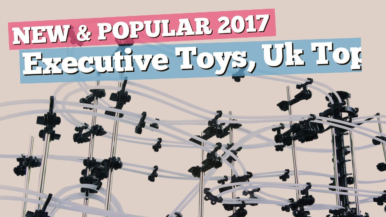 Executive Toys, Uk Top 10 Collection // New & Popular 2017 YouTube