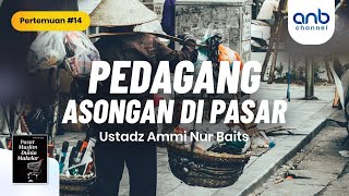 Pedagang Asongan Di Pasar | Ustadz Ammi Nur Baits, ST., BA