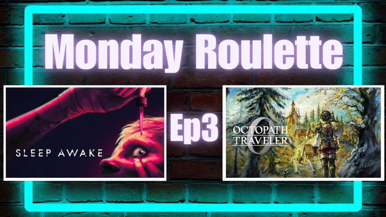 Sleep Roulette Monday Roulette EP3 || Sleep Awake & Octopath Traveler 0 - YouTube