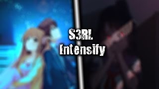 S3RL - Intensify (BASS BOOSTED)